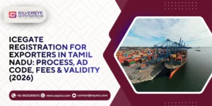 ICEGATE Registration for Exporters in Tamil Nadu